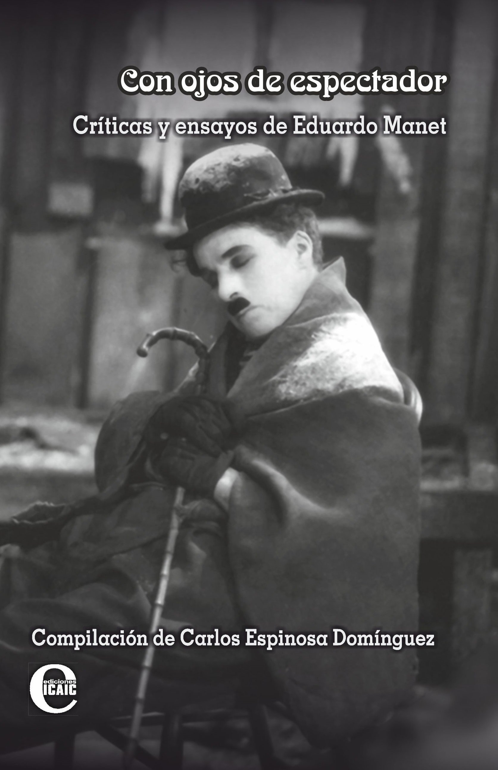 Con ojos de espectador. Críticas y ensayos de Eduardo Manet