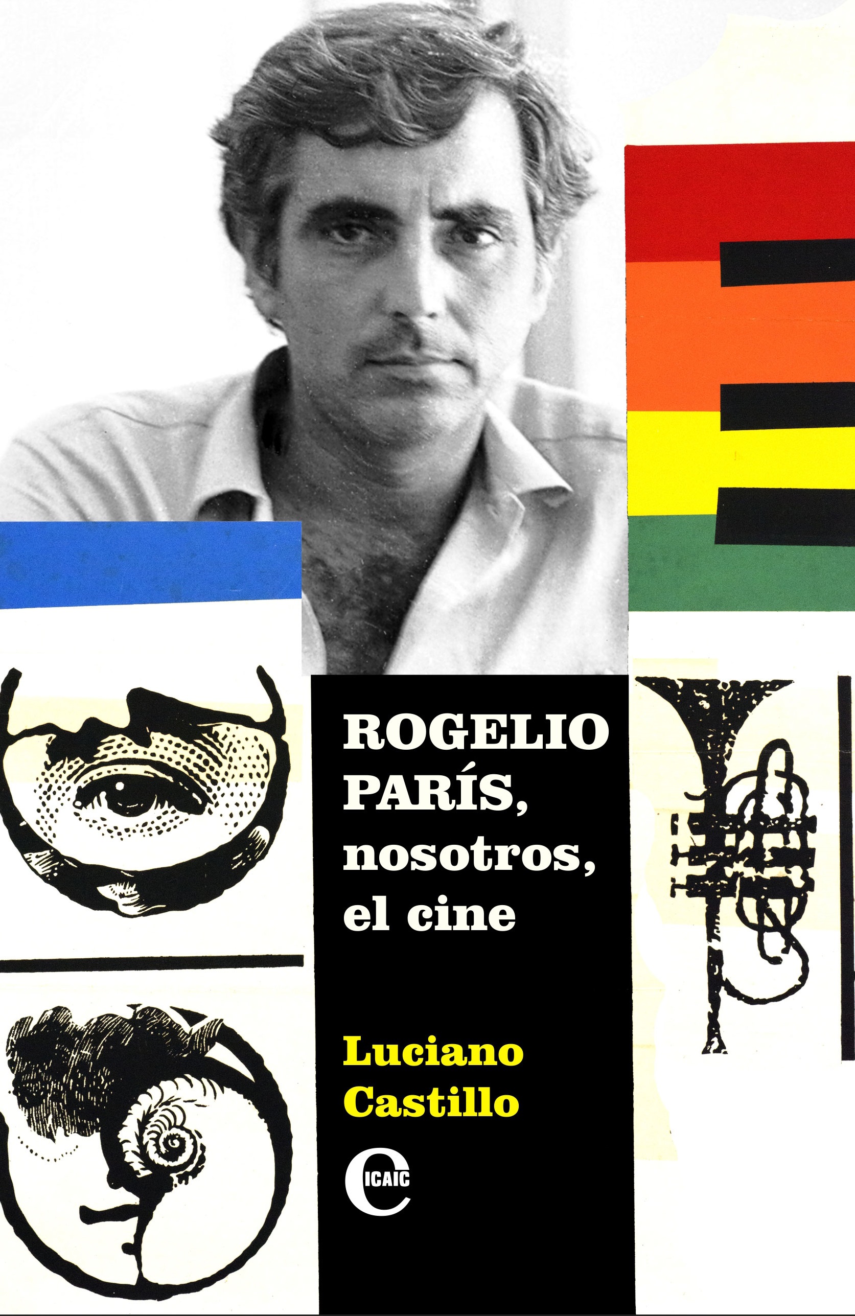 Rogelio París, nosotros, el cine